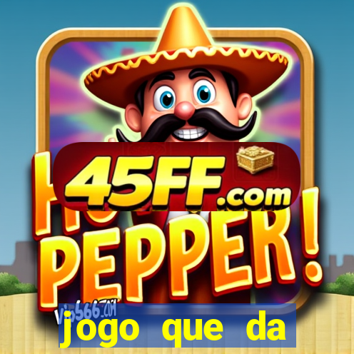 jogo que da dinheiro de verdade sem precisar depositar